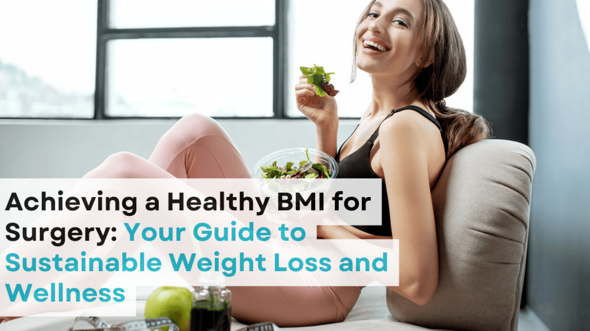 Achieving a Healthy BMI for Surgery: Your Guide to Success and Support